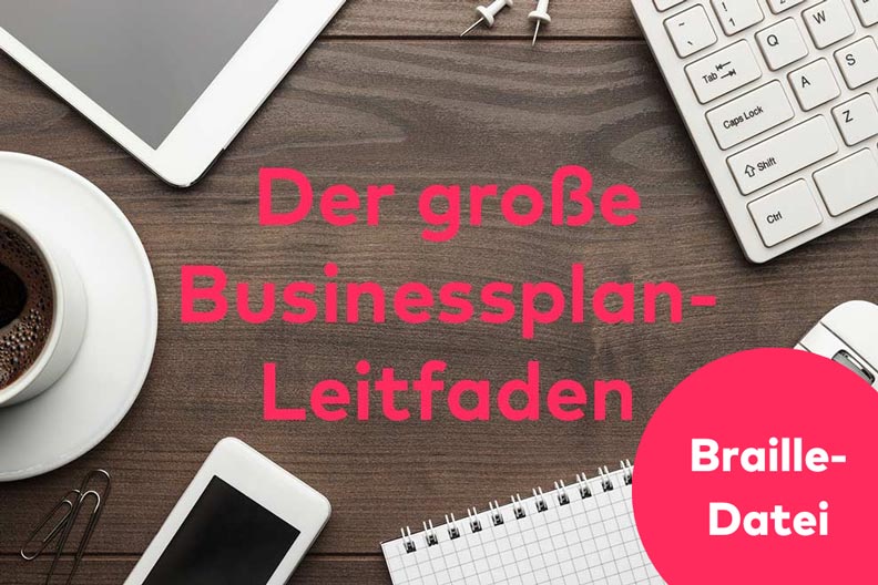 Businessplanleitfaden Braille